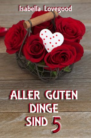 [Rosen Reihe 08] • Aller guten Dinge sind 5